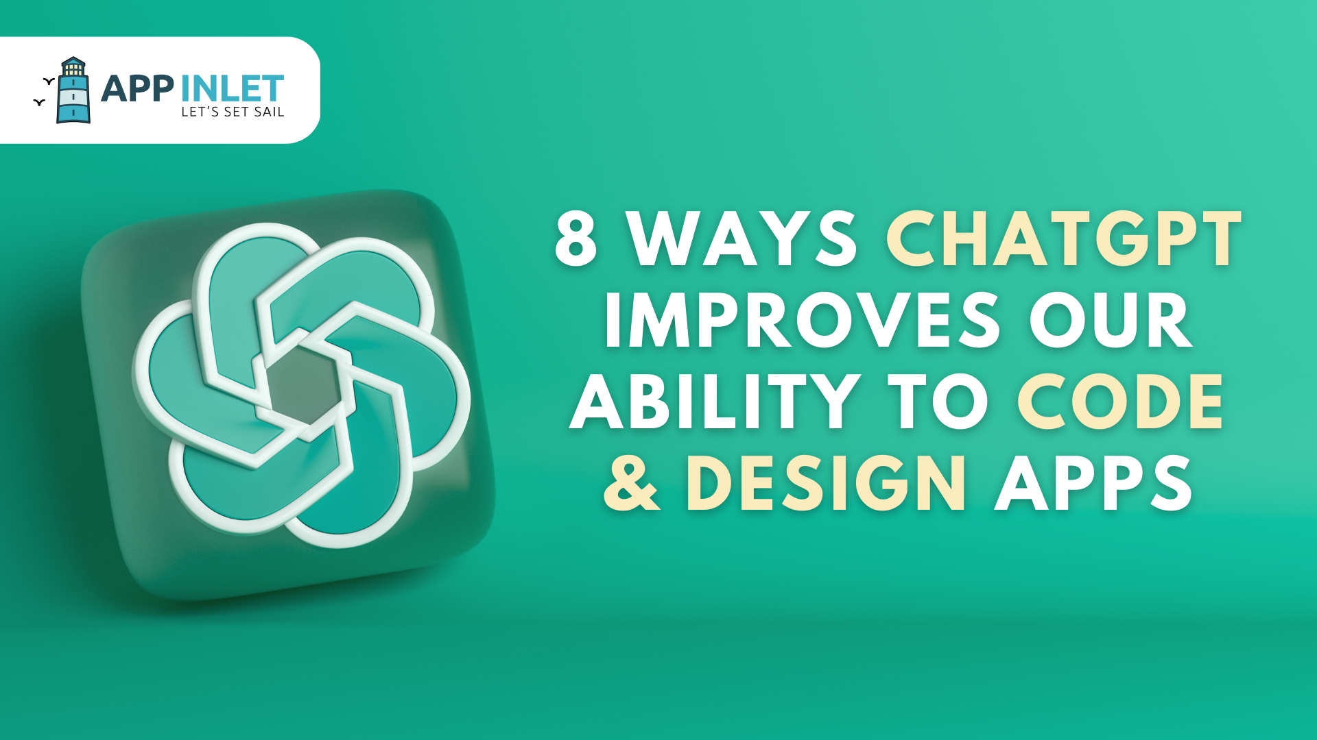 8 Ways ChatGPT is Improving Our Ability to Code and Design Apps