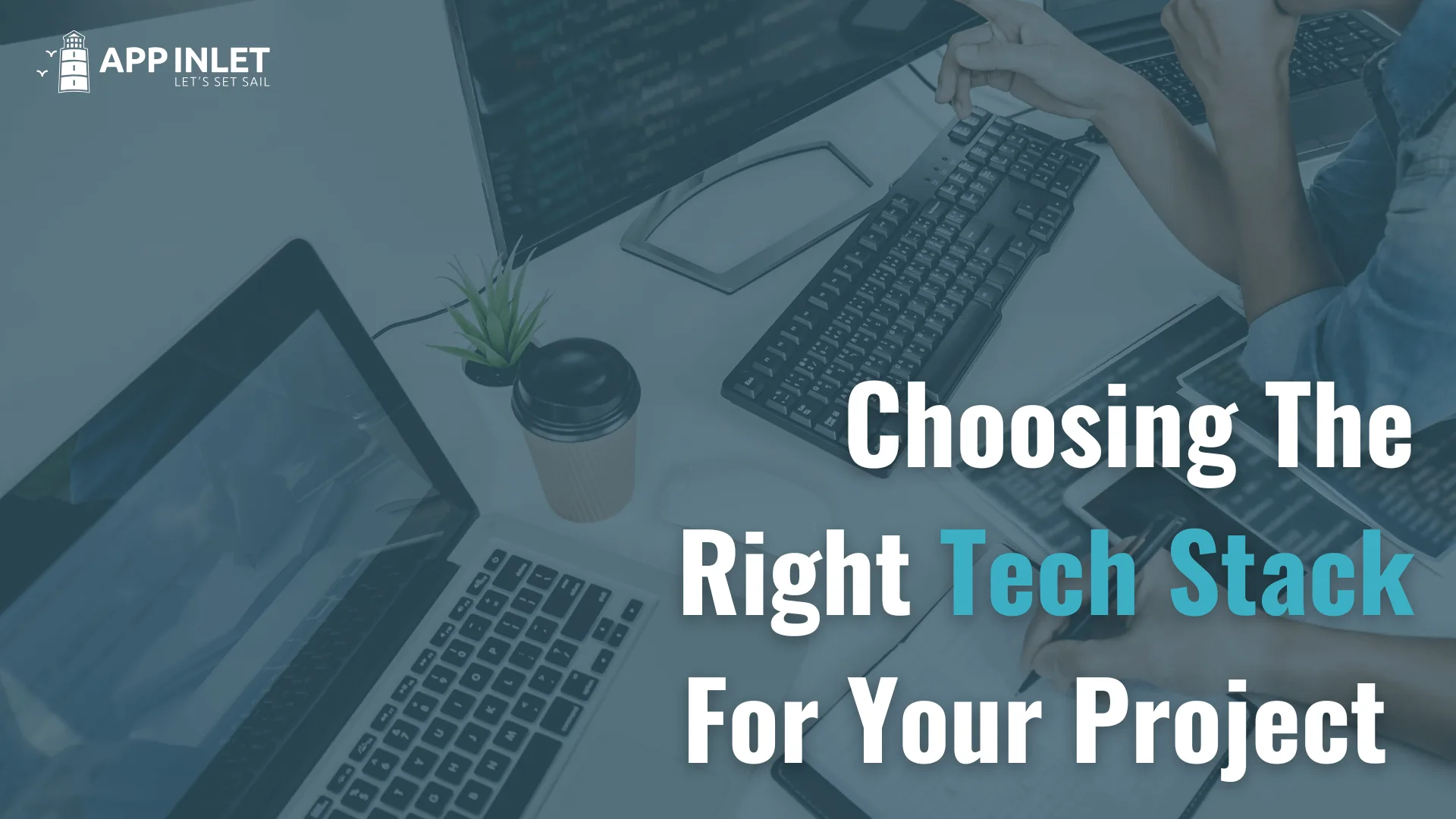 Choosing The Right Tech Stack For Your Project